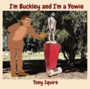 Image for I&#39;m Buckley and I&#39;m a Yowie