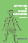 Image for Acupuncture of acupoint combinations quick lookups