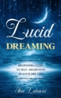 Image for Lucid Dreaming : Beginners Guide to Self-Awareness in Your Dreams