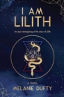 Image for I Am Lilith: An epic reimagining of the story of Lilith