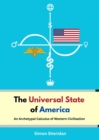 Image for Universal State of America: An Archetypal Calculus of Western Civilisation