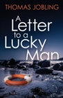 Image for A Letter to a Lucky Man