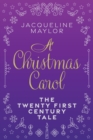 Image for A Christmas carol  : the 21st century tale