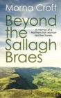 Image for Beyond the Sallagh Braes  : a memoir of a Northern Irish woman and her travels