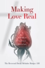 Image for Making Love Real : The Church and My Journey of Mind and Spirit