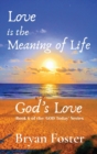 Image for Love is the Meaning of Life : GOD&#39;s Love