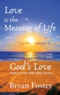 Image for Love is the Meaning of Life : GOD&#39;s Love