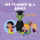 Image for My Teacher is a Snake The Letter L
