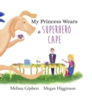 Image for My Princess Wears a Superhero Cape