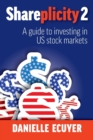 Image for Shareplicity 2  : a guide to investing in US stock markets