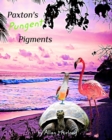 Image for Paxton&#39;s Pungent Pigments