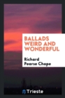 Image for Ballads Weird and Wonderful