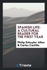 Image for Spanish Life : A Cultural Reader for the First Year