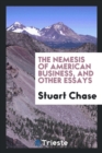 Image for The Nemesis of American Business, and Other Essays