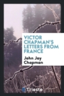 Image for Victor Chapman&#39;s Letters from France