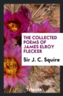 Image for The Collected Poems of James Elroy Flecker