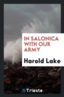 Image for In Salonica with Our Army