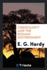 Image for Christianity and the Roman Government