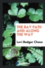 Image for The Bay Path and Along the Way