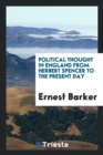 Image for Political Thought in England from Herbert Spencer to the Present Day