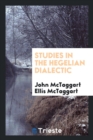 Image for Studies in the Hegelian Dialectic