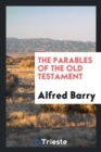 Image for The Parables of the Old Testament