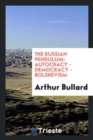 Image for The Russian Pendulum : Autocracy - Democracy - Bolshevism