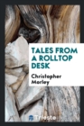 Image for Tales from a Rolltop Desk