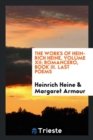 Image for The Works of Heinrich Heine, Volume XII; Romancero, Book III. Last Poems