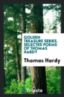 Image for Golden Treasure Series. Selected Poems of Thomas Hardy