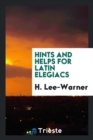 Image for Hints and Helps for Latin Elegiacs