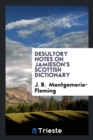 Image for Desultory Notes on Jamieson&#39;s Scottish Dictionary