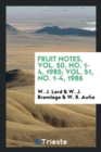Image for Fruit Notes, Vol. 50, No. 1-4, 1985; Vol. 51, No. 1-4, 1986