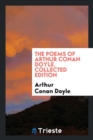 Image for The Poems of Arthur Conan Doyle. Collected Edition