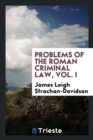 Image for Problems of the Roman Criminal Law