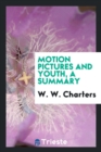 Image for Motion Pictures and Youth, a Summary