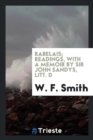 Image for Rabelais; Readings, with a Memoir by Sir John Sandys, Litt. D