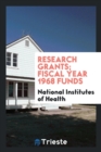 Image for Research Grants; Fiscal Year 1968 Funds