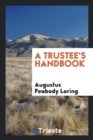 Image for A Trustee&#39;s Handbook