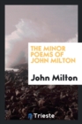Image for The Minor Poems of John Milton
