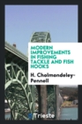 Image for Modern Improvements in Fishing Tackle and Fish Hooks