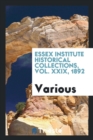 Image for Essex Institute Historical Collections, Vol. XXIX, 1892