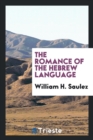 Image for The Romance of the Hebrew Language