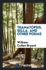Image for Thanatopsis, Sella, and Other Poems