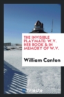 Image for The Invisible Playmate, W.V. Her Book, &amp; in Memory of W.V