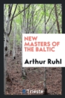 Image for New Masters of the Baltic