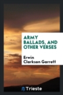 Image for Army Ballads, and Other Verses