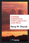 Image for Chinese Turkestan, with Caravan and Rifle