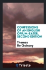 Image for Confessions of an English Opium-Eater, Second Edition
