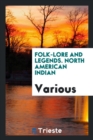 Image for Folk-Lore and Legends. North American Indian.